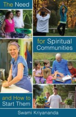 The Need For Spiritual Communities and How to Start Them - Paperback - GOOD