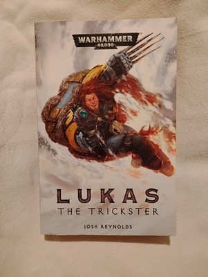Warhammer 40k - Lukas The Trickster by Josh Reynolds