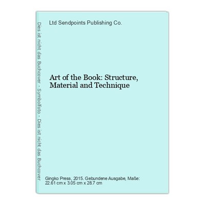 Art of the Book: Structure, Material and Technique Sendpoints Publishing Co., Lt