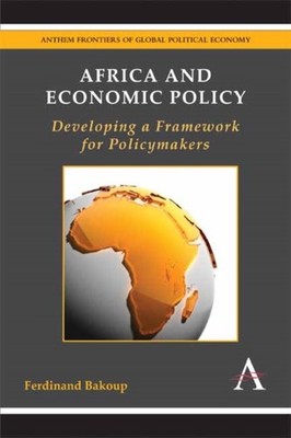 Bakoup - Africa and Economic Policy   Developing a Framework for Polic - X555z