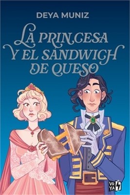 La princesa y el sandwich de queso (Paperback or Softback)