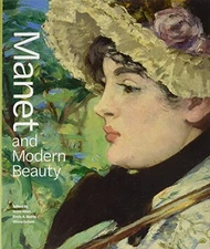 Manet and Modern Beauty  The A - GOOD