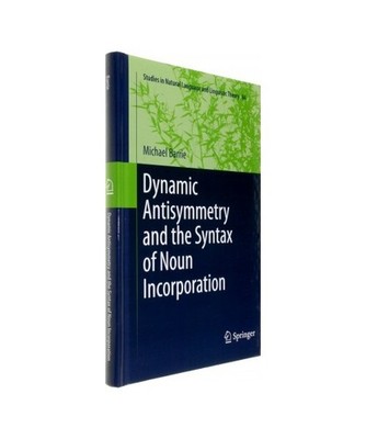 Dynamic Antisymmetry and the Syntax of Noun Incorporation, Michael Barrie