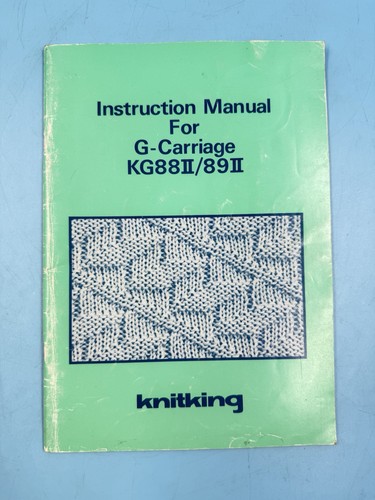 Vintage Knitking INSTRUCTION Manual For G-Carriage KG88II/89II