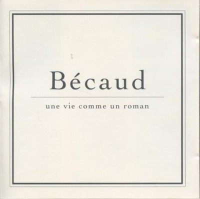 Bécaud: Une Vie Comme Un Roman MUSIC AUDIO CD chanson French pop 1993 BMG France