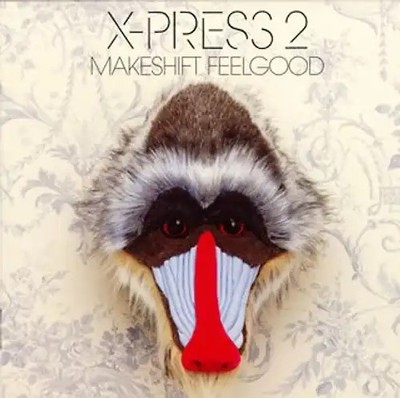 X-Press 2 - Makeshift Feelgood