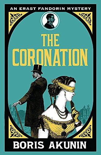 The Coronation (Erast Fandorin 7) By Boris Akunin, Andrew Bromfield