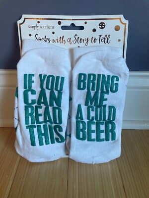 Simply Southern: If you can read this  Bring me a cold beer Socks