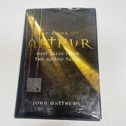 The Book of Arthur : Lost Tales from the Round Table by John Matthews - Picture 1 of 12