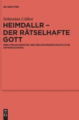 Sebastian Cölle Heimdallr - der rätselhafte Got (Gebundene Ausgabe) (US IMPORT)