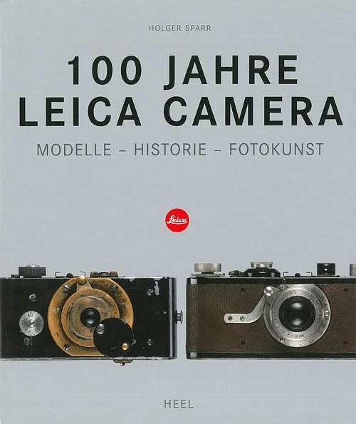 Sparr: 100 Jahre Leica Camera Modelle/Historie/Fotokunst Bildband/Kamera/Buch - Bild 1 von 1