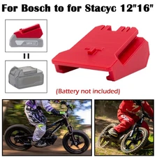 Adapter For Bosch 18V Lithium Battery Adapter To Fits For Stacyc Bikes 12" 16"