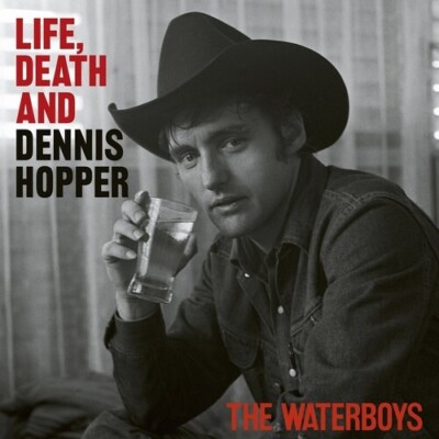 THE WATERBOYS **Life, Death And Dennis Hopper [Explicit Content] *BRAND NEW CD