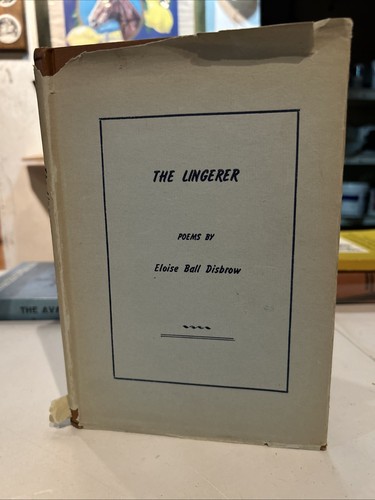 1952 The Lingered Poems By Eloise Ball Disbrow - Picture 1 of 10