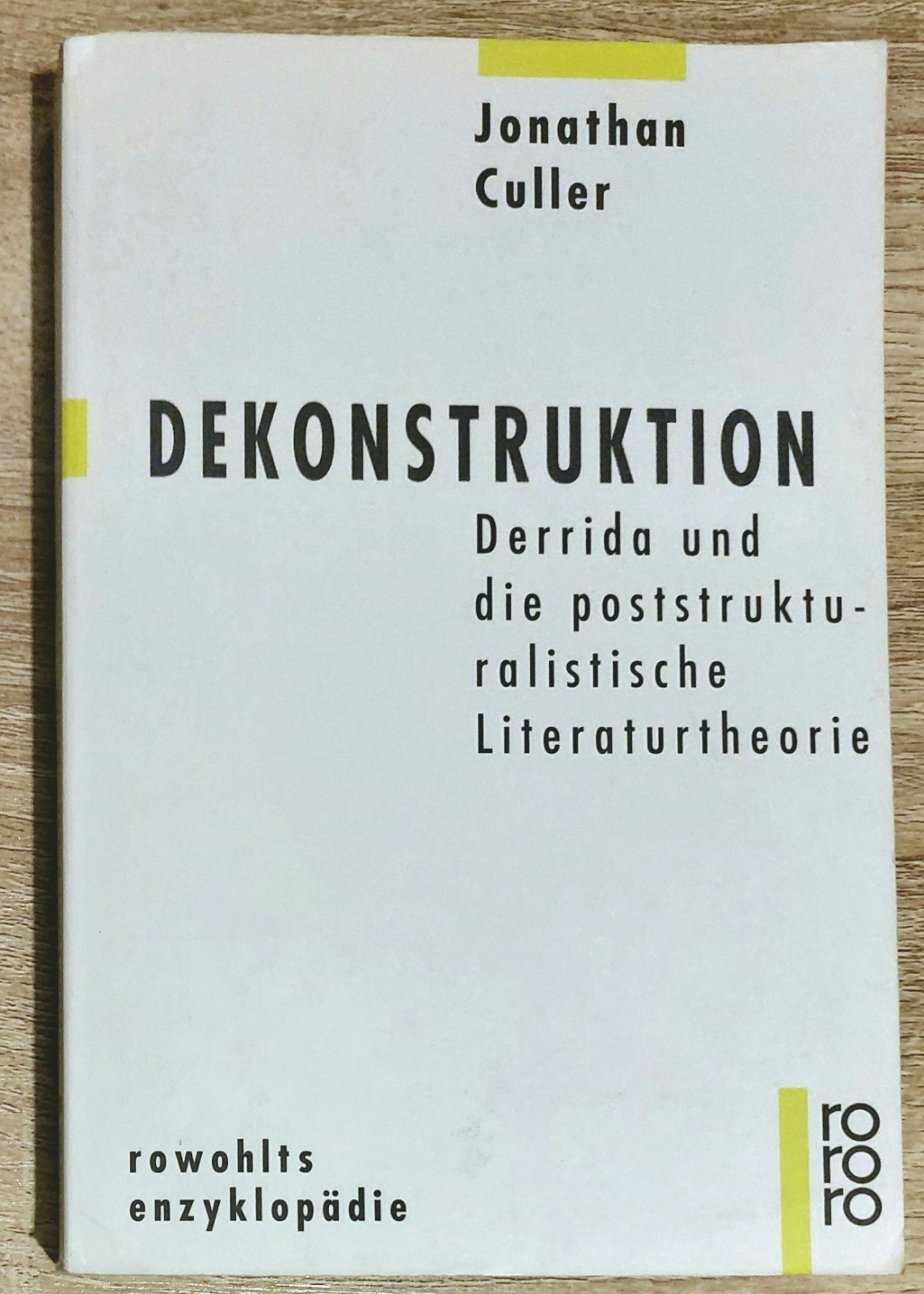 Dekonstruktion. Derrida und die poststrukturalistische Literaturtheorie, Culler
