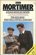 A Voyage Round My Father, the Dock Brief, and What Shall We Tell
