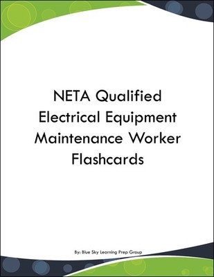 NETA Qualified Electrical Equipment Maintenance Worker Flashcards
