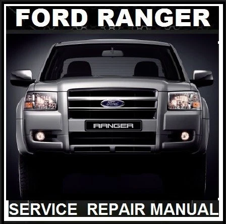 FORD RANGER PJ PK  2006 2007 2008 2009  2010 XL XLT WORKSHOP SERVICE MANUAL