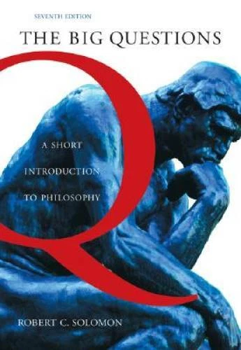 The Big Questions: A Short Introduction to Philosophy (with Source  - GOOD