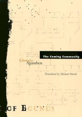 The Coming Community (Theory Out of Bounds, Vol. 1) - Paperback - GOOD