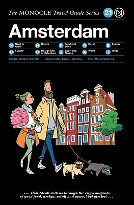 The Monocle Travel Guide to Amsterdam U Monocle Hardcover