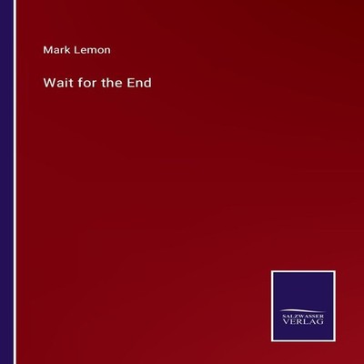 Wait for the End Mark Lemon Paperback BoD Third Party Titles