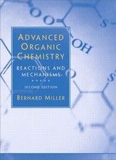 Advanced Organic Chemistry - paperback Miller...