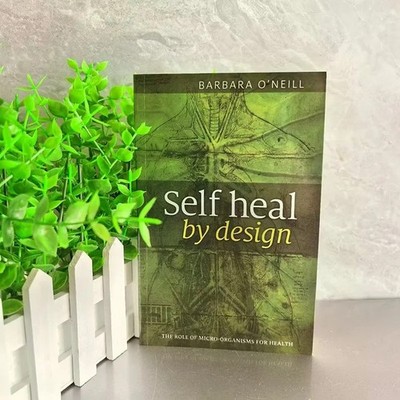 Self Heal By Design By Barbara O'Neill (Paperback) English Book