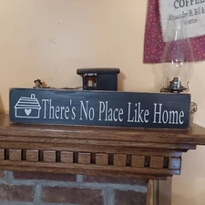 There's No Place Like Home Farmhouse Rustic Primitive Inspirational Country sign