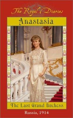The Royal Diaries: Anastasia: The Last Grand Duchess, Russia, 1914