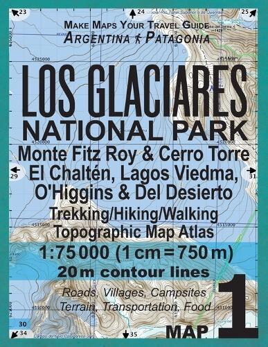 Sergio Mazitto Los Glaciares National Park Map 1 Monte Fitz Roy & Ce (Tascabile)