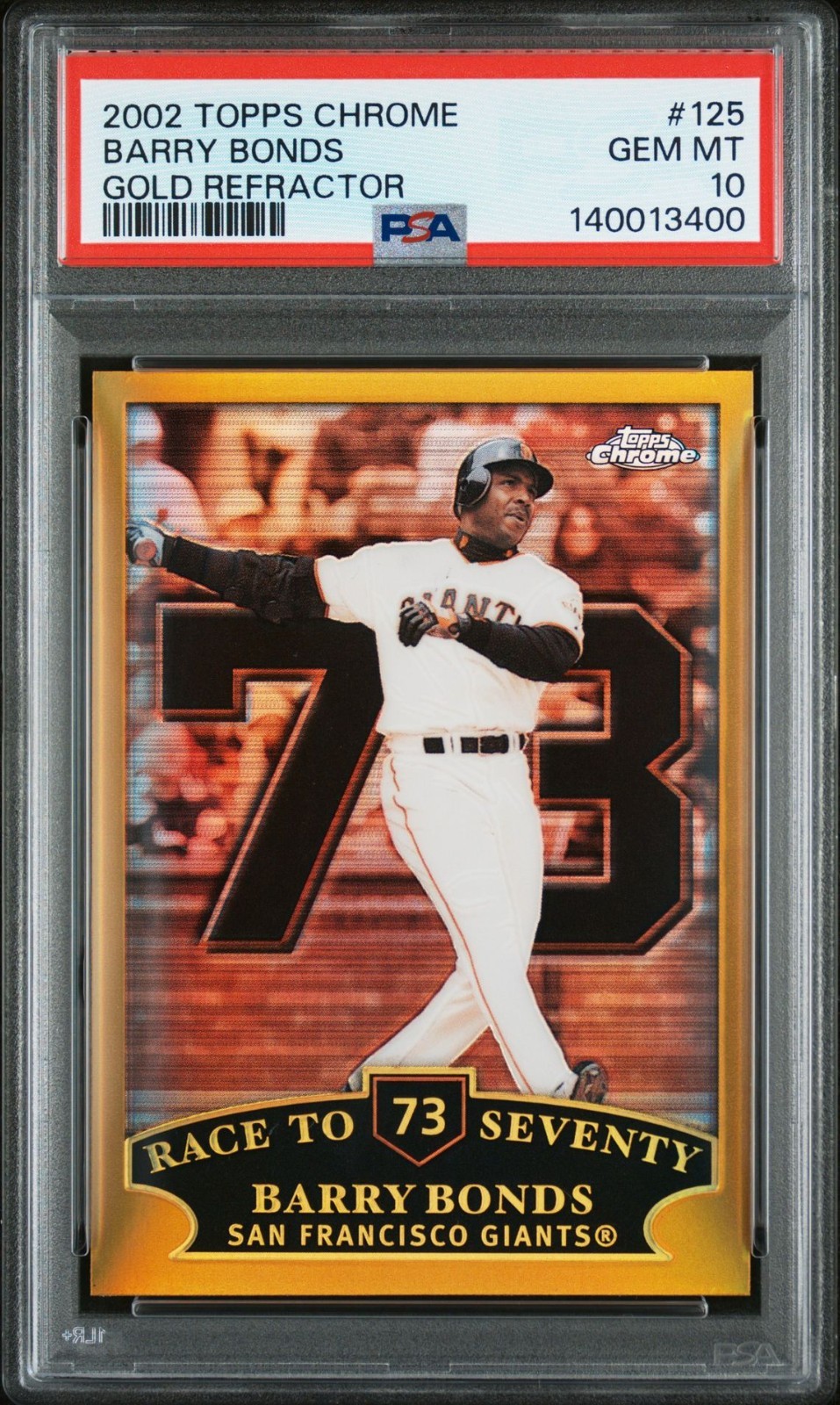 2002 TOPPS CHROME 125 BARRY BONDS GOLD REFRACTOR PSA 10 RACE TO 73 HOME RUN KING
