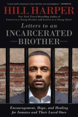 Letters to an Incarcerated Brother: Encouragement, Hope, and Healing for  - GOOD