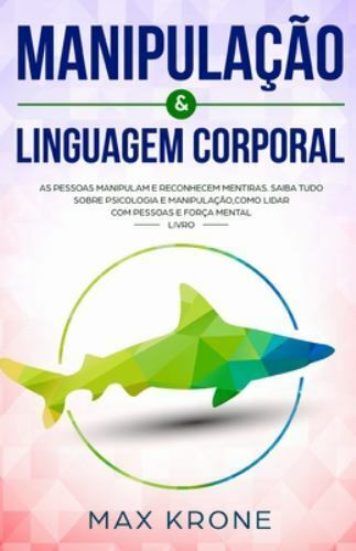 Manipulação Psicológica: Como Identificar e Se Defender