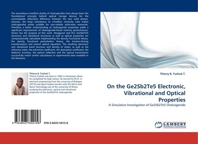 On the Ge2Sb2Te5 Electronic, Vibrational and  Optical Properties Thierry B. Tsaf