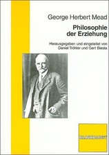 Mead, H: Philosophie der Erziehung, Mead, George Herber