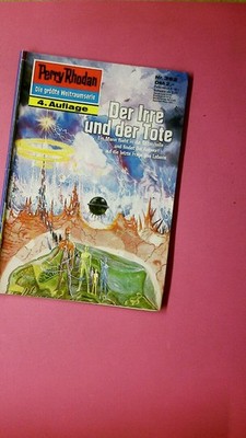 232509 William Voltz PERRY RHODAN DER ERBE DES UNIVERSUMS NR. 362 DER IRRE UND