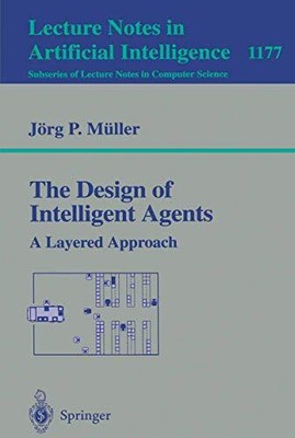 The Design of Intelligent Agents: A La..., Müller, Jörg
