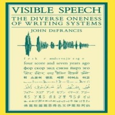 Visible Speech John DeFrancis Hardcover University of Hawaii Pres