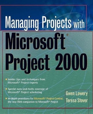 Managing Projects With Microsoft Project 2000: For Windows by Gwen Lowery (Engli