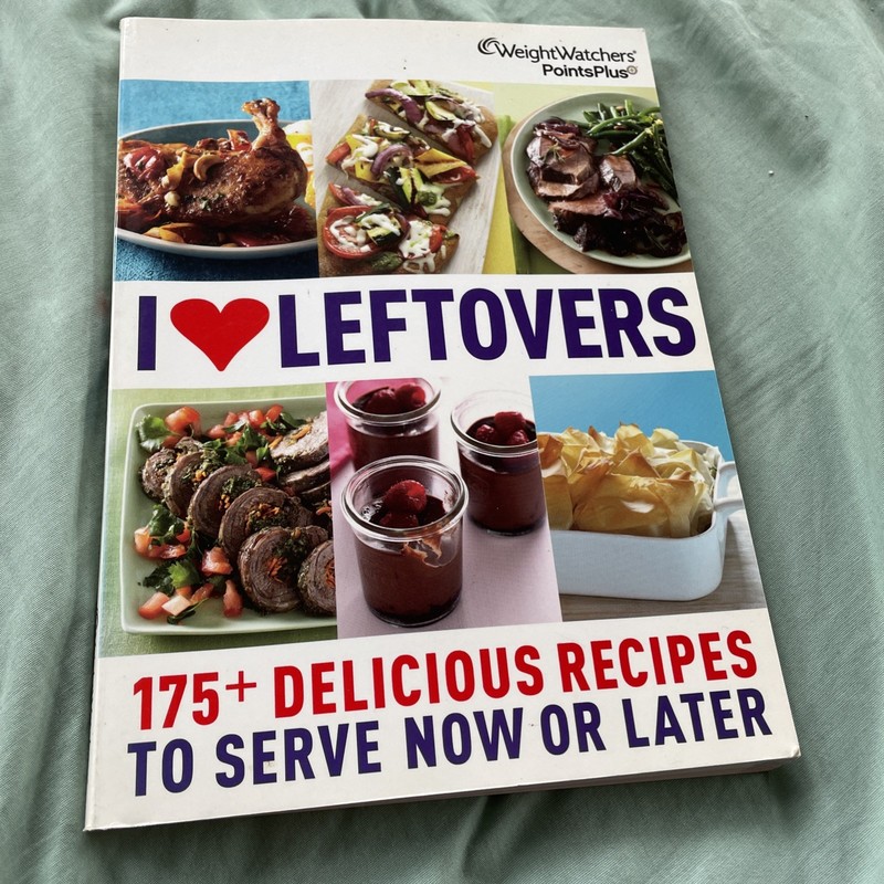 Weight Watchers I Love Leftovers 175 + Delicious Recipes