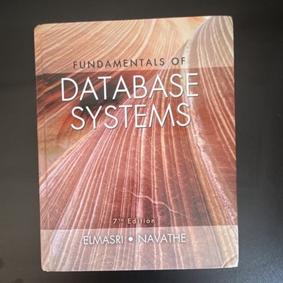 Fundamentals of Database Systems 7th Edition Elmasri Navathe Pearson Hardcover