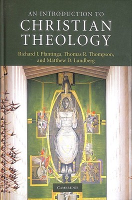 An Introduction to Christian Theology by Plantinga, Richard J.; Thompson, Thomas