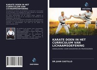 Juan Castillo | Karate Doen IN HET Curriculum VAN Lichaamsoefening | Taschenbuch