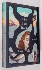 Evie Wyld / The Bass Rock A Novel 1st Edition 2020