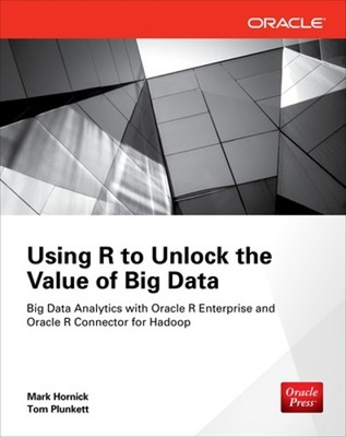 #ad #ad Mark Hornick Tom Plunkett Using R to Unlock the Value of Big Data Paperback $30.32