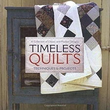 Timeless Quilts : A Collection of Classic and Modern Designs Murd