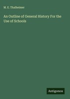 M. E. Thalheimer | An Outline Of General History For The Use Of Schools | Buch