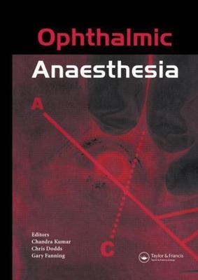 Ophthalmic Anaesthesia, Hardcover by Kumar, Chandra M. (EDT); Dodds, C. (EDT)...
