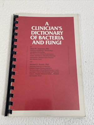 A Clinician s Dictionary Guide to Bacteria and Fungi by James Jorgensen PHD